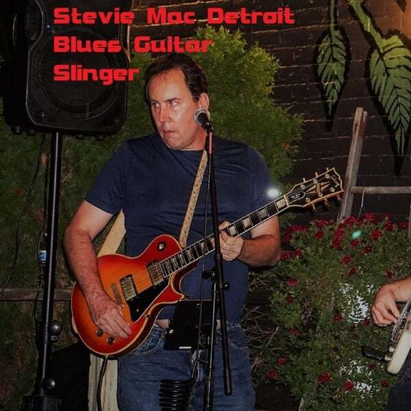 Cover art for Stevie Mac Detroit Blues Guitar Slinger